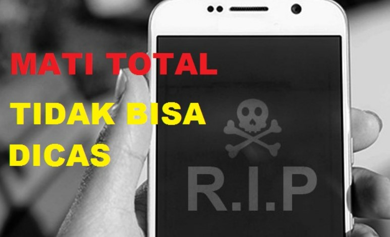 Cara Mengatasi HP Mati Total